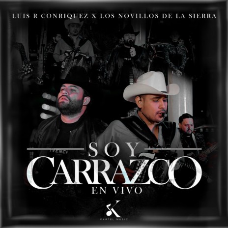 Soy Carrazco (En Vivo) ft. Novillos de la Sierra | Boomplay Music