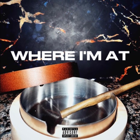 Where I'm At | Boomplay Music