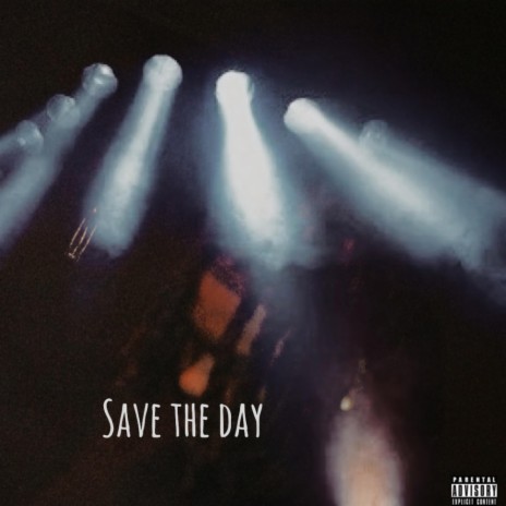 Save the day | Boomplay Music