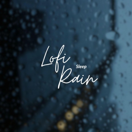 Lofi Rain | Boomplay Music