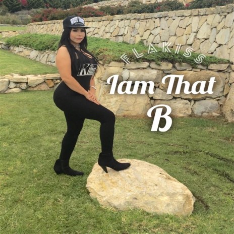 Iam That B | Boomplay Music