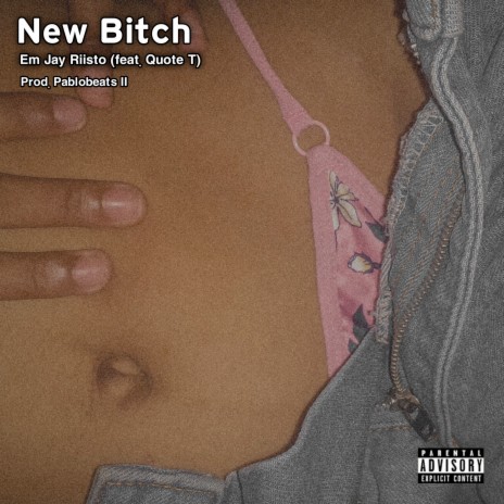 New Bitch ft. Quote T | Boomplay Music