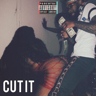 Cut It