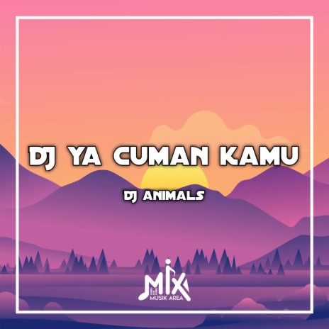 DJ Ya Cuman Kamu X Tangkis Dang | Boomplay Music