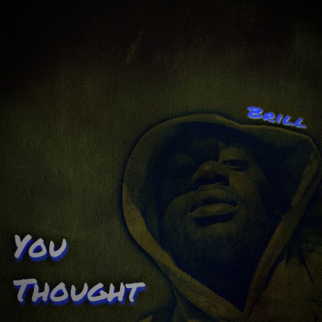 You Thought | Boomplay Music