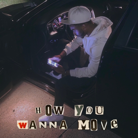 How You Wanna Move | Boomplay Music