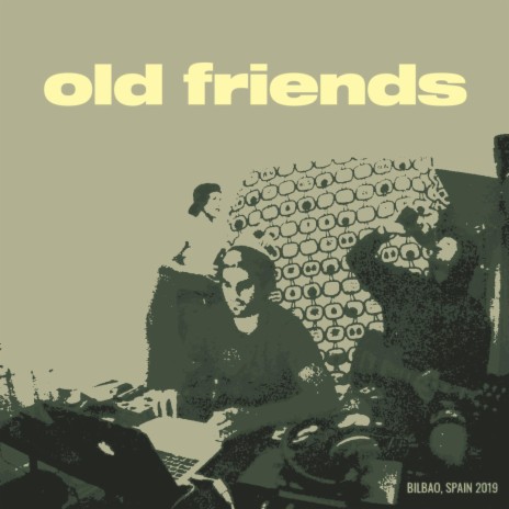 Old Friends | Boomplay Music