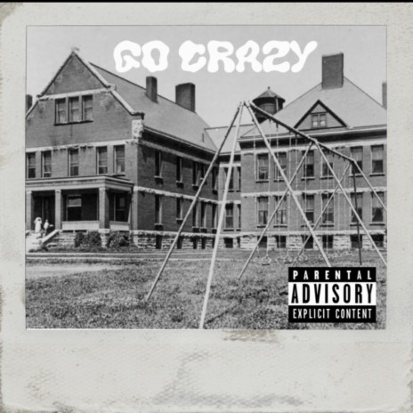 Go Crazy ft. K Godly & Quis | Boomplay Music