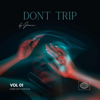 Don't Trip