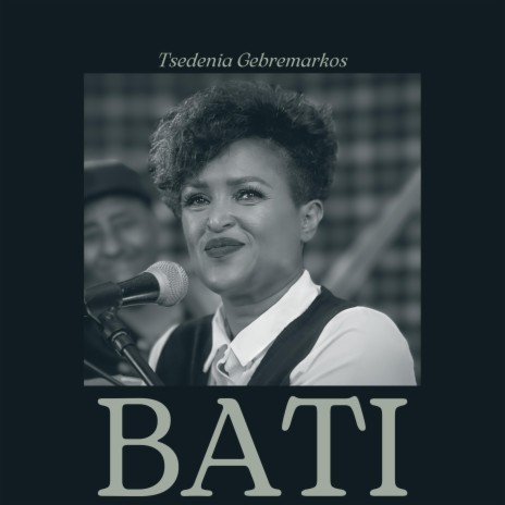 Bati ft. Tsedenia G | Boomplay Music