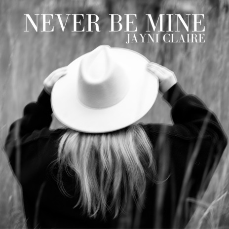 NEVER BE MINE | Boomplay Music
