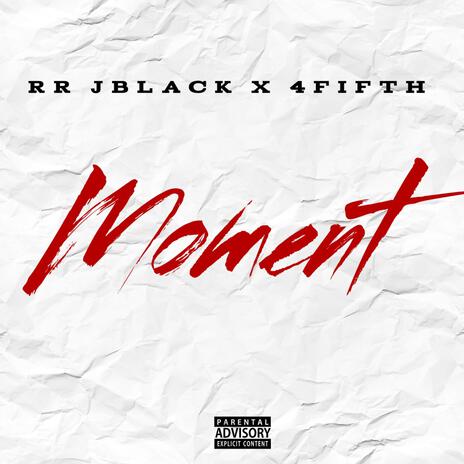 Moment ft. 45ifth | Boomplay Music