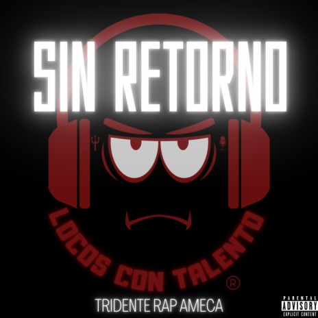 Sin Retorno ft. Loco Nalu | Boomplay Music