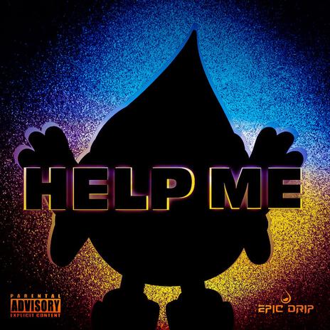 Help Me | Boomplay Music