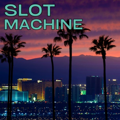 Slot Machine | Boomplay Music