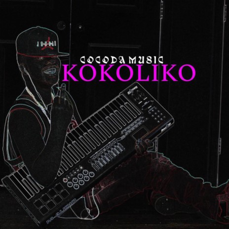 KOKOLIKO | Boomplay Music