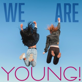 We Are Young! Positive Energy Jazz