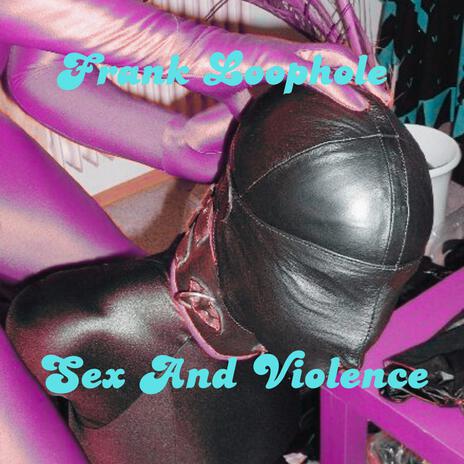 Sex and Violence | Boomplay Music