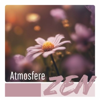 Atmosfere Zen: Suoni New Age Strumentali per Meditazione Zen