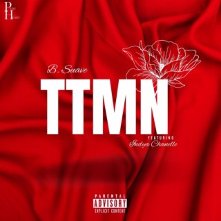 TTMN ft. Indya Chanelle lyrics | Boomplay Music