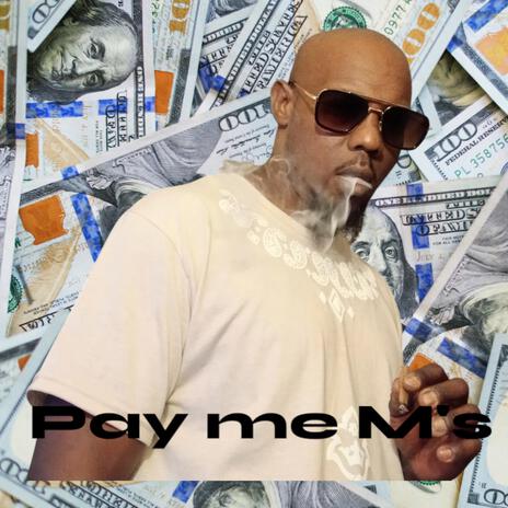 Pay Me M's | Boomplay Music