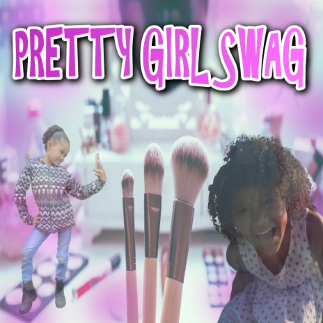 Pretty Girl Swag | Boomplay Music