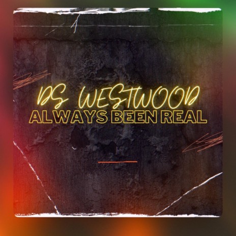 Always Been Real | Boomplay Music