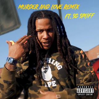 Murder and love (SG Spliff Remix Remix)