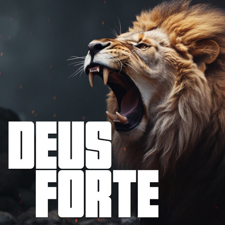 Deus Forte | Boomplay Music