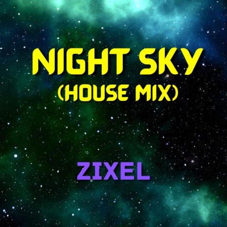 Night Sky (House Mix) | Boomplay Music