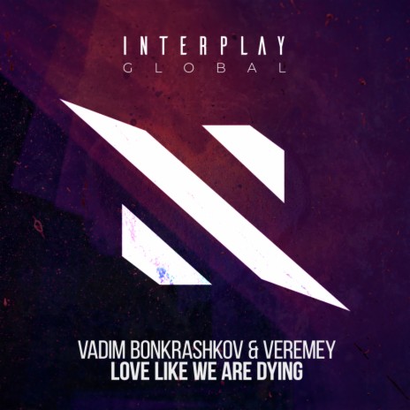 Love Like We Are Dying ft. Veremey