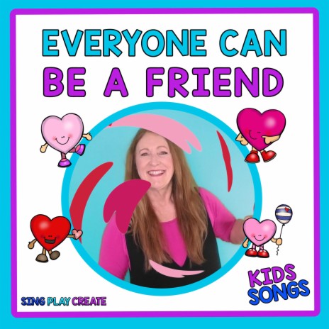 Everyone Can Be a Friend (Children's Kindness Song)