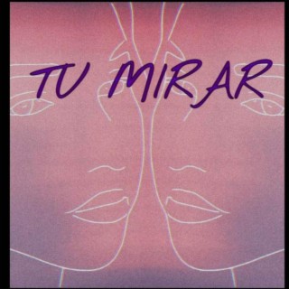 Tu Mirar