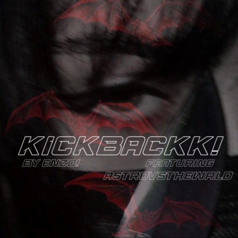 KICKBACKK! ft. Astrovsthewrld | Boomplay Music