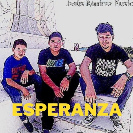 Esperanza ft. Jonathan Emanuel Ramirez & WiGhosT