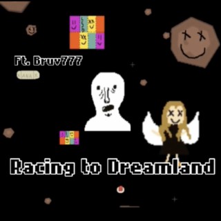 Racing to Dreamland