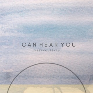I Can Hear You lyrics | Boomplay Music