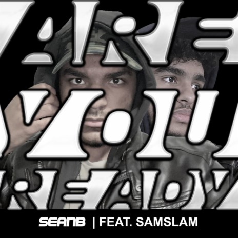 Are You Ready? ft. SamSlam | Boomplay Music