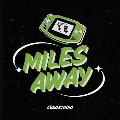 Miles Away | Boomplay Music