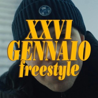 XXVI GENNAIO FREESTYLE lyrics | Boomplay Music