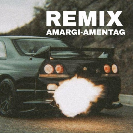 RMX AMENTAG (AMARGI) | Boomplay Music