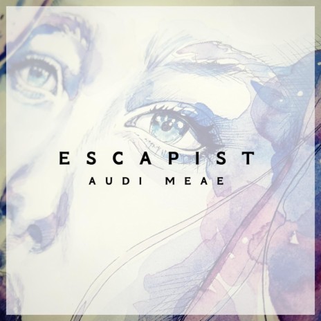 Escapist | Boomplay Music