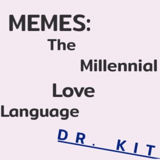 Memes: The Millennial Love Language