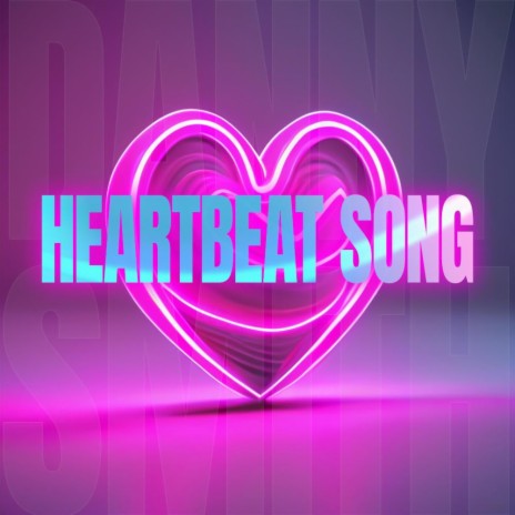 Heartbeat Song | Boomplay Music
