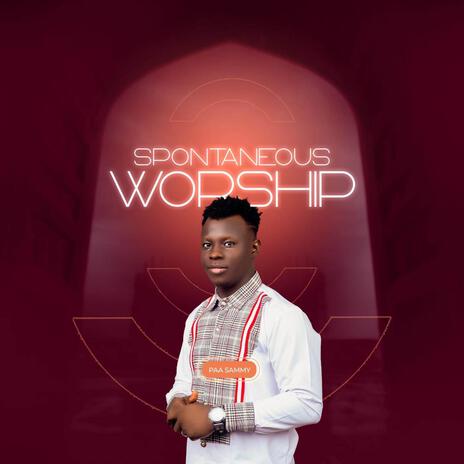 SPONTANIOUS WORSHIP VOL2 | Boomplay Music