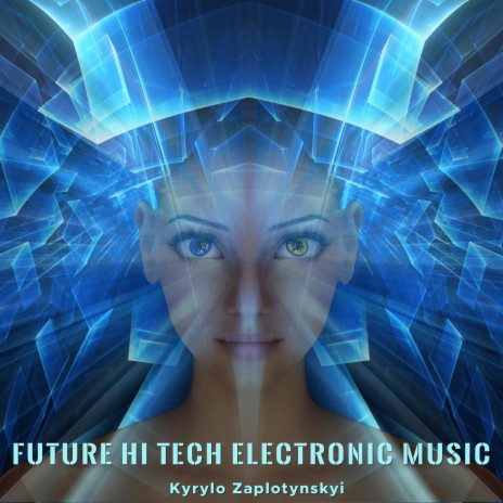 Future Hi Tech Electronic Music | Boomplay Music