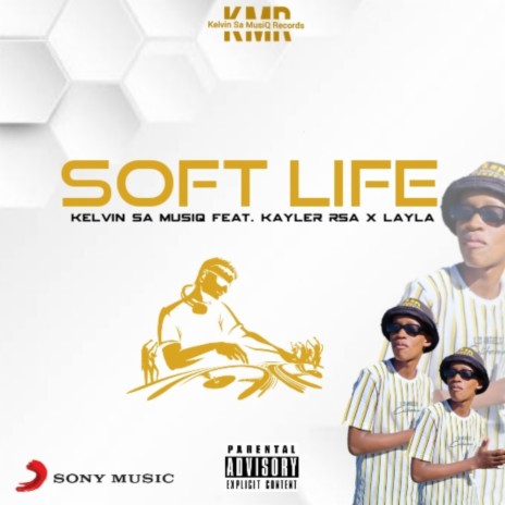 Soft Life ft. Kayler Rsa & Layla | Boomplay Music