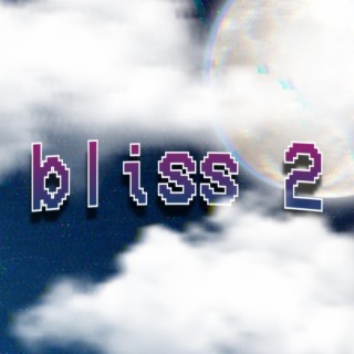 Bliss 2