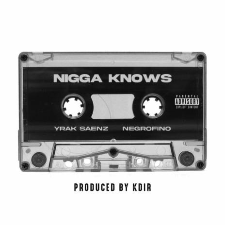 Nigga Knows ft. NegroFino | Boomplay Music