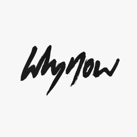 Why Now | Boomplay Music